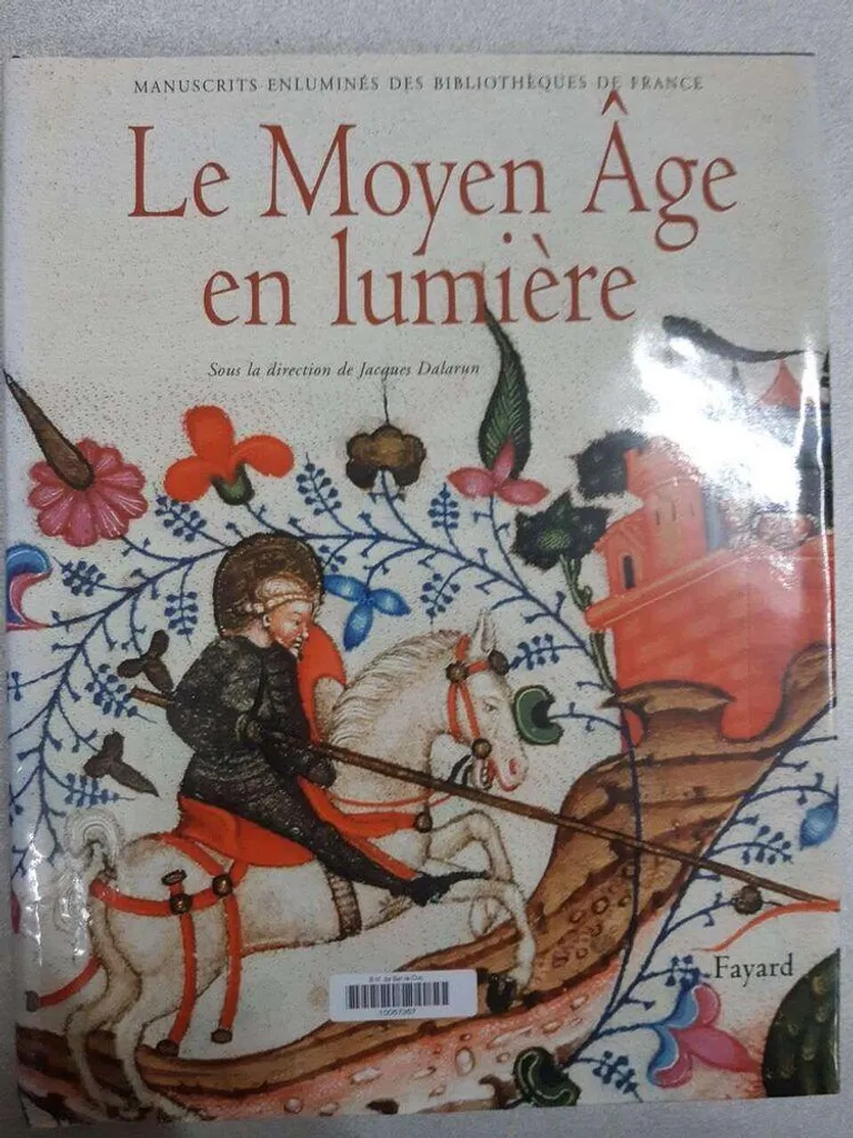 Dalarun Jacques - Le Moyen Age en lumière Manuscrits Enluminés