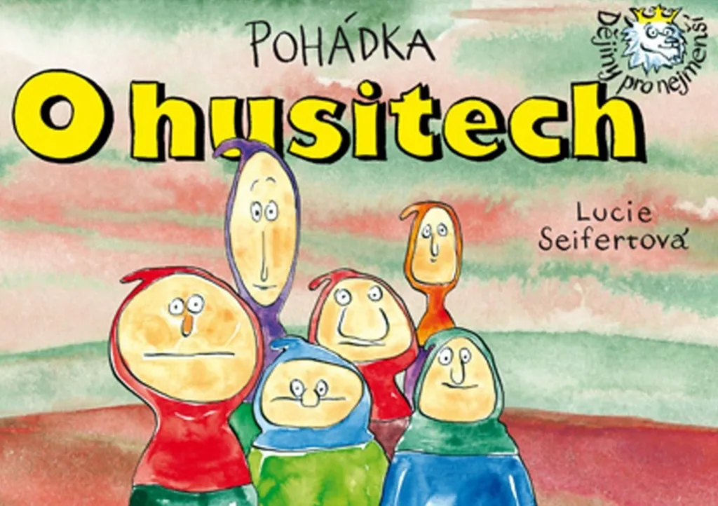 L'Histoire Hussite Simplifiée avec le Livre Pohádka o husitech Seifertová