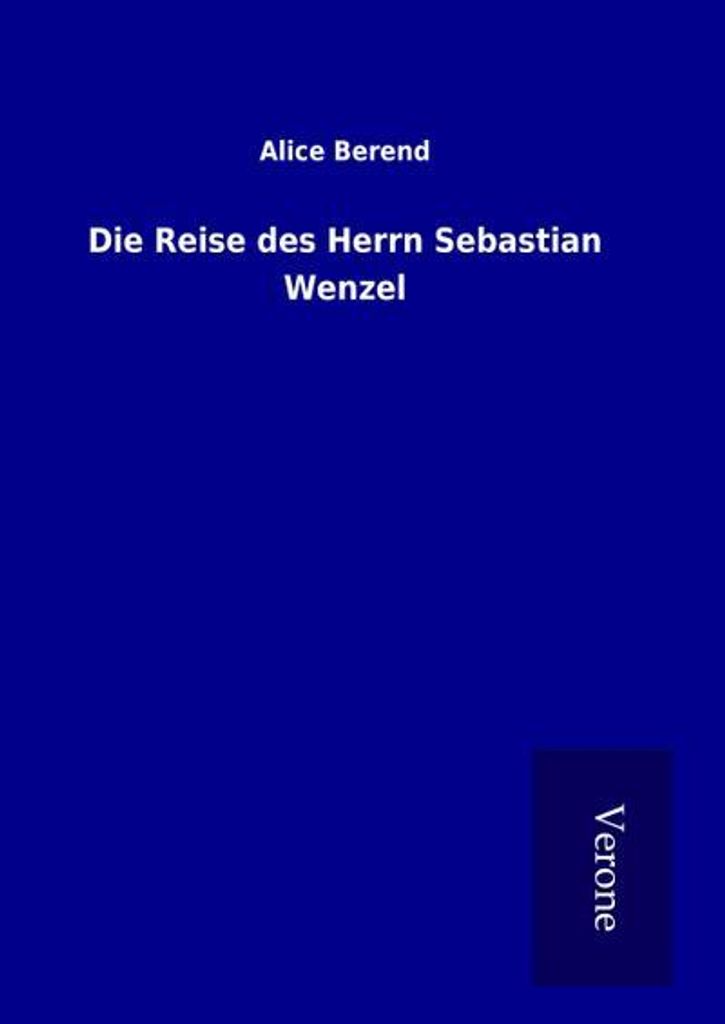 Die Reise des Herrn Sebastian Wenzel