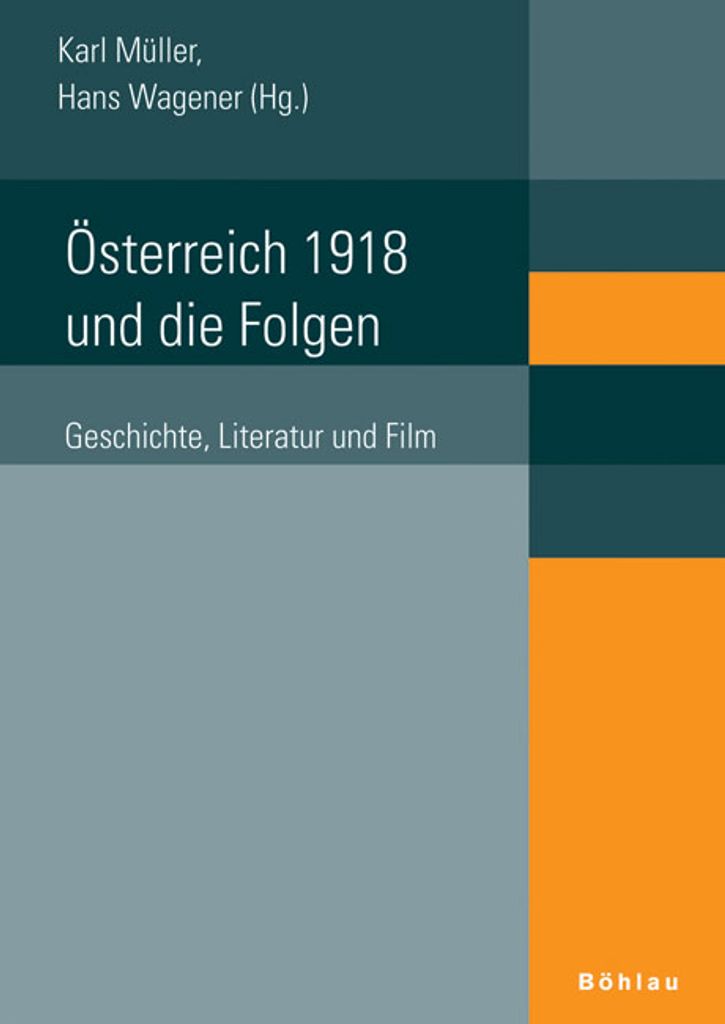 Österreich 1918 und die Folgen