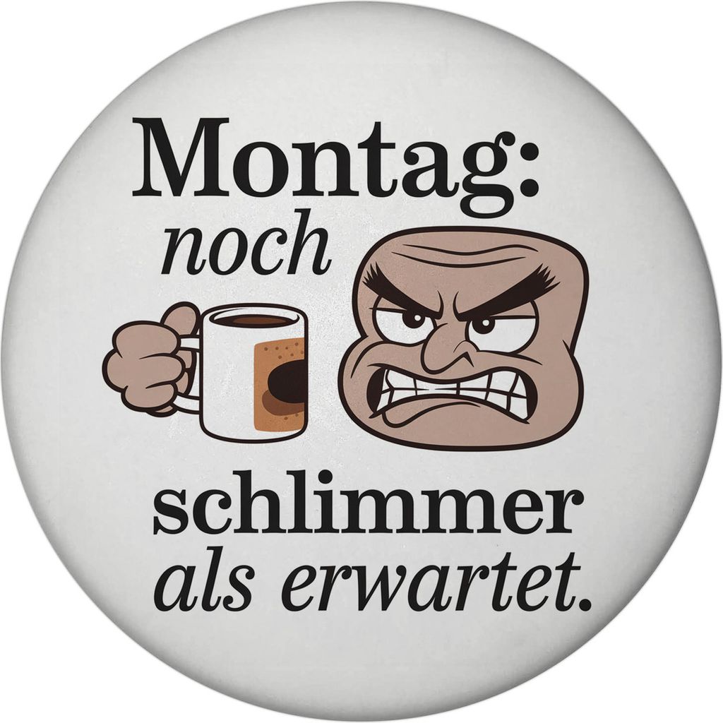 Montag ist schlimmer als gedacht Magnet
