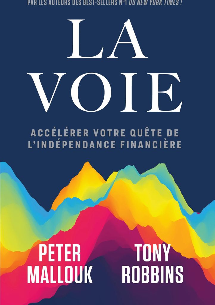La voie: Accélérer votre quête de l'indépendance financière
