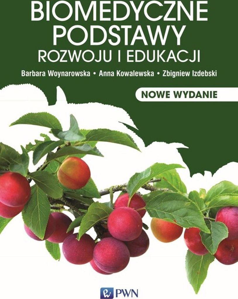Biomedizinische Grundlagen für Entwicklung und Bildung - Barbara Woynarowska, Anna Kowalewska, Zbigniew Izdebski, Magdalena Woynarowska (Literatur...