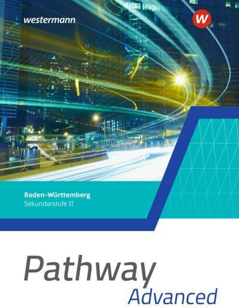 Pathway Advanced - Kursstufe - Ausgabe Baden-Württemberg 2025