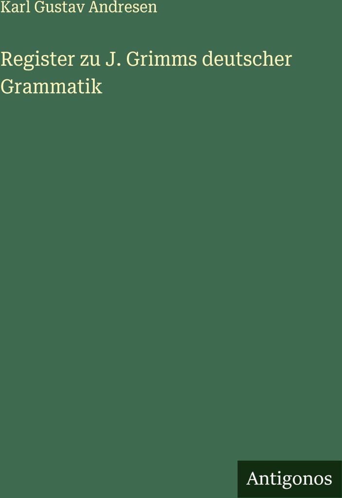 Register zu J. Grimms deutscher Grammatik