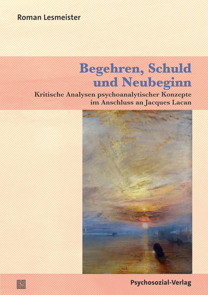Begehren, Schuld und Neubeginn