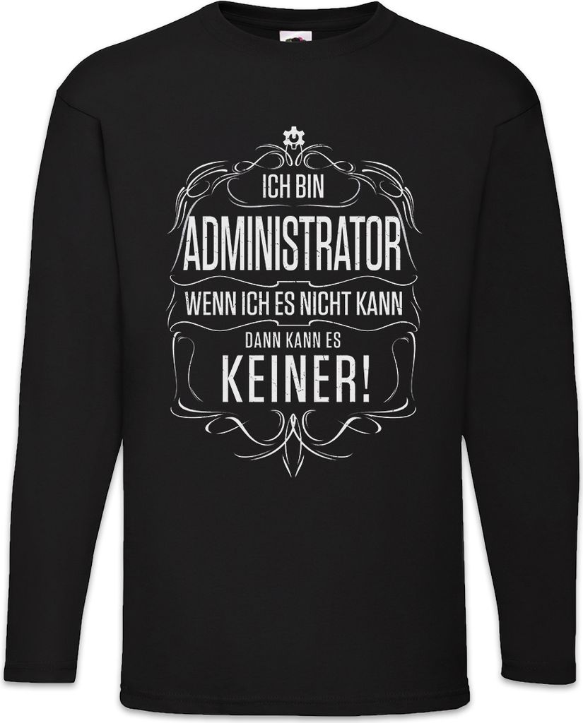 Urban Backwoods Ich Bin Administrator, Langarm T-Shirt, Farbe: Schwarz, Größe: 5XL