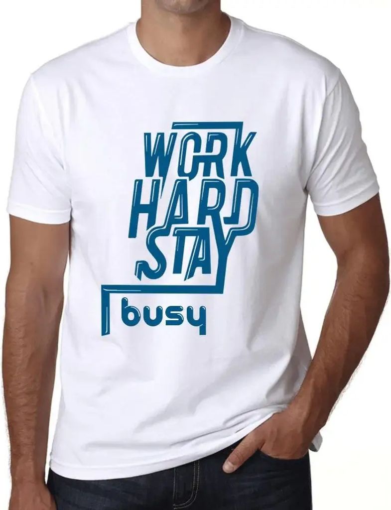 Herren Grafik T-Shirt Hart arbeiten beschäftigt bleiben – Work Hard Stay Busy – Öko-Verantwortlich Vintage Jahrgang Kurzarm Lustige Druck Geb...