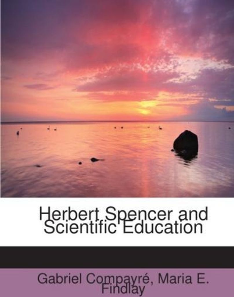 Herbert Spencer and Scientific Education