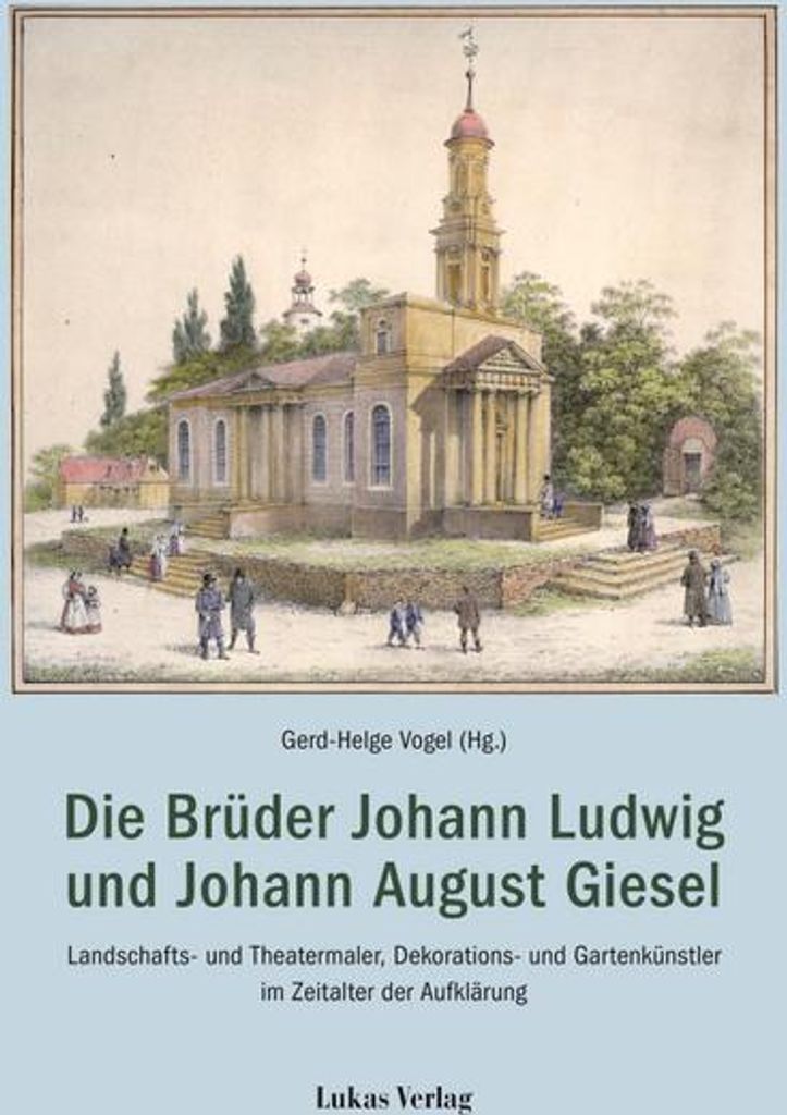Die Brüder Johann Ludwig und Johann August Giesel