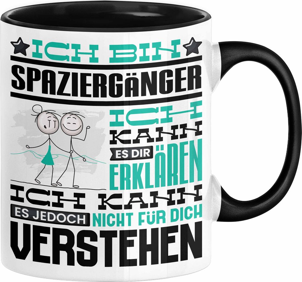 Spaziergänger Geschenk Kaffee-Tasse Geschenkidee für Spaziergänger Ich Bin Spaziergänger Ich Kann Es Dir Erklären Jedoch Nicht Für Dich Verst...