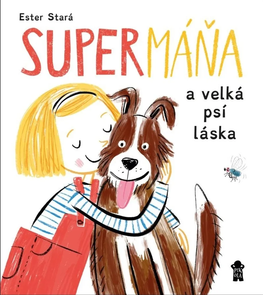 SuperMáňa a velká psí láska : livre enfant illustré d'Ester Stará