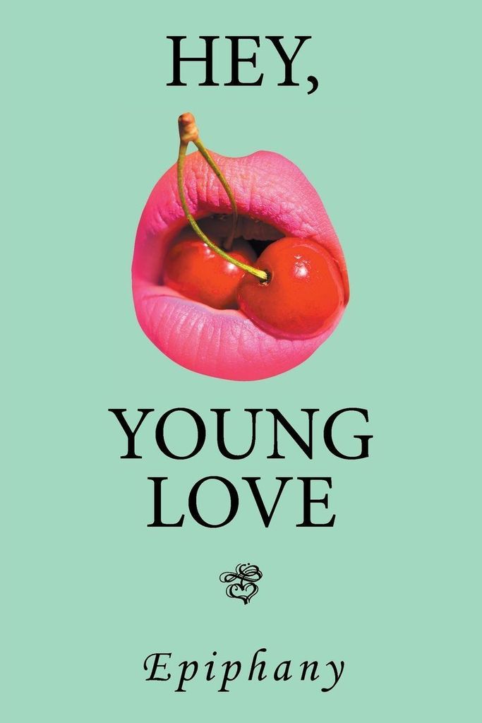 HEY, YOUNG LOVE: A Cautionary Love Story