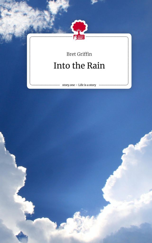 Into the Rain. Life is a Story - story.one