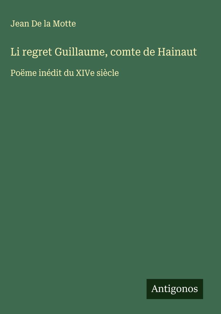 Li regret Guillaume, comte de Hainaut