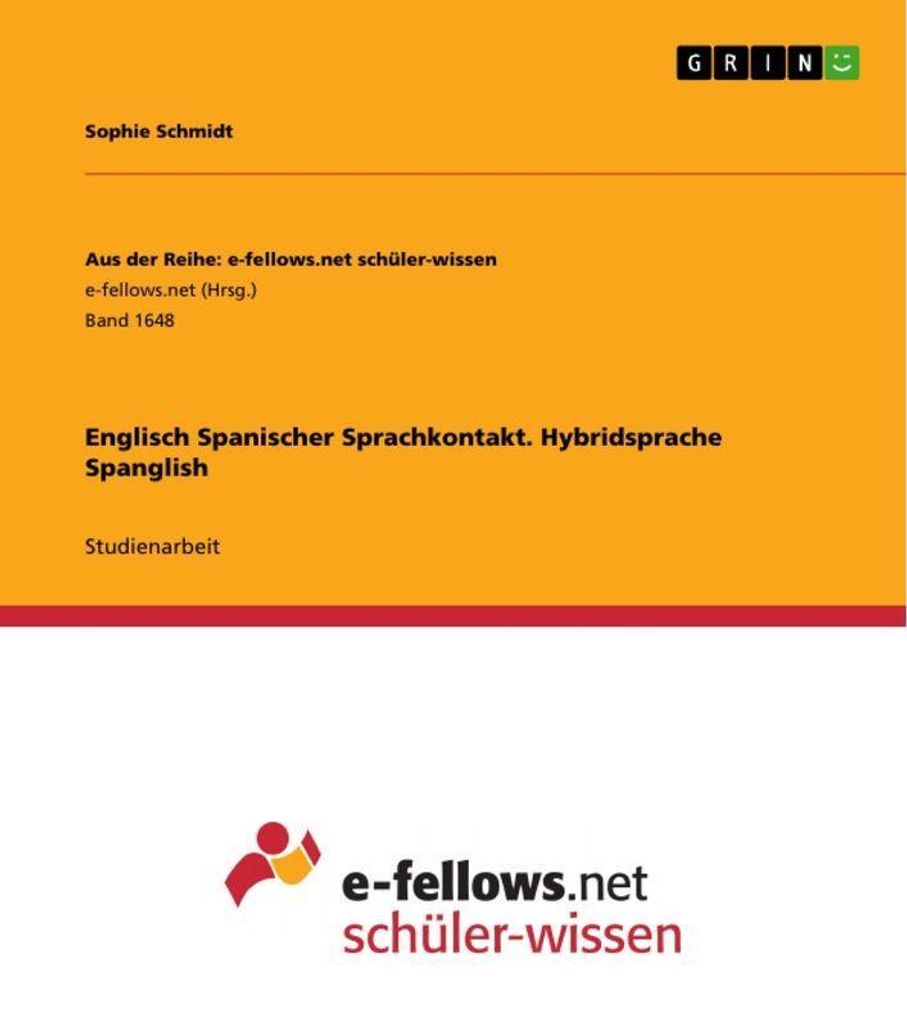 Englisch Spanischer Sprachkontakt. Hybridsprache Spanglish