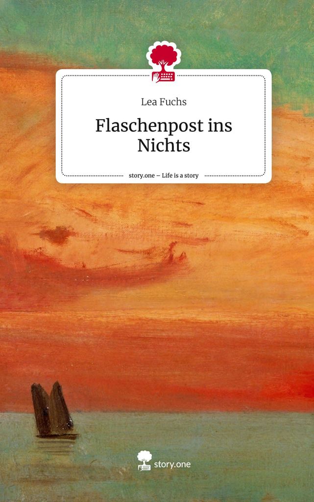 Flaschenpost ins Nichts. Life is a Story - story.one