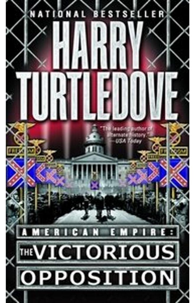 The Victorious Opposition (American Empire, Book Three)