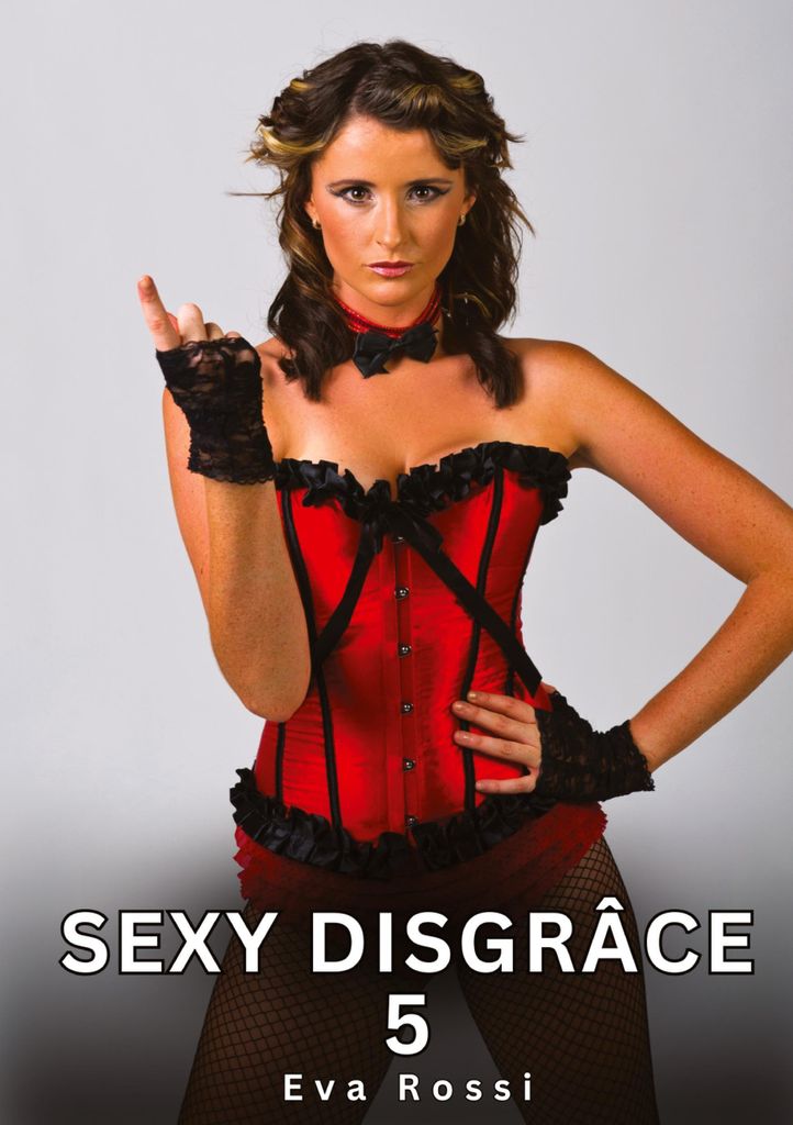 Sexy Disgrâce. 5