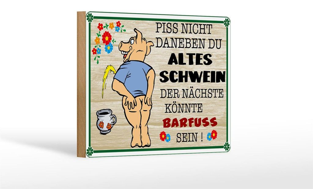 Holzschild Spruch 18x12 cm Piss nicht daneben altes Schwein