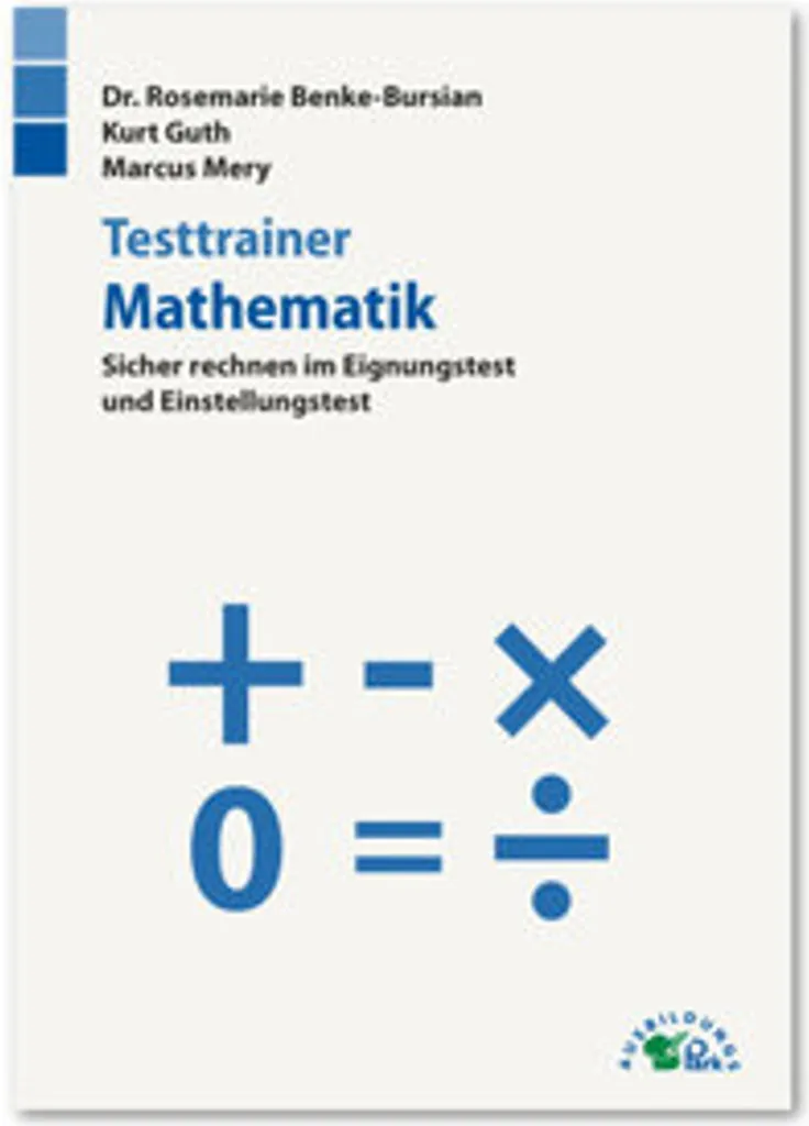 Testtrainer Mathematik avec Corrigés Détaillés pour Apprendre les Maths