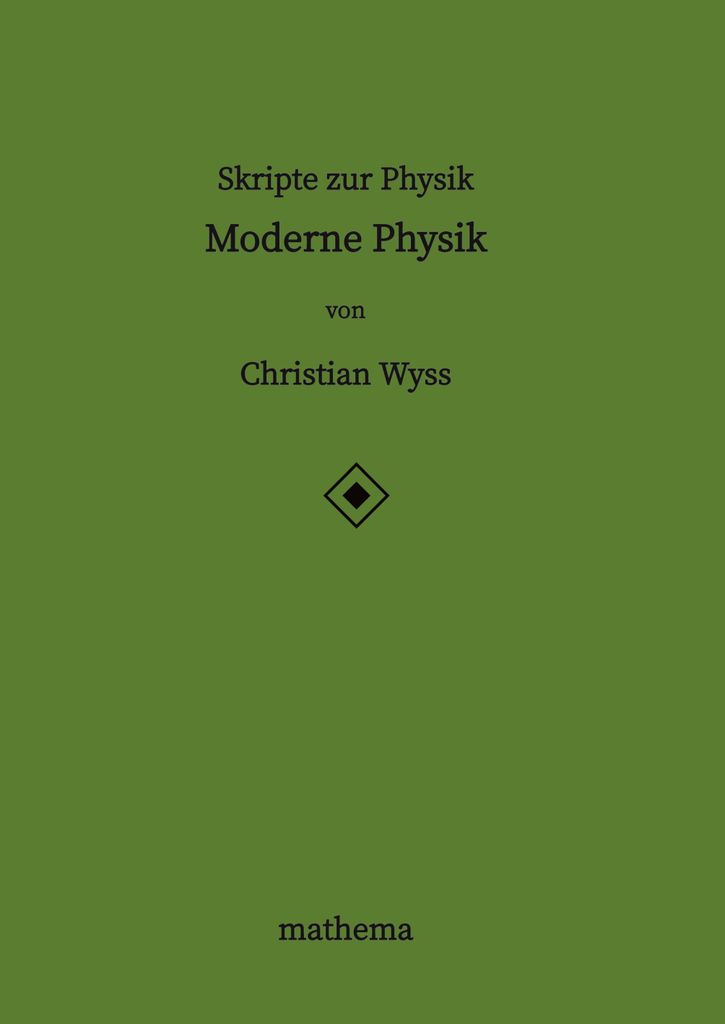 Skripte zur Physik - Moderne Physik
