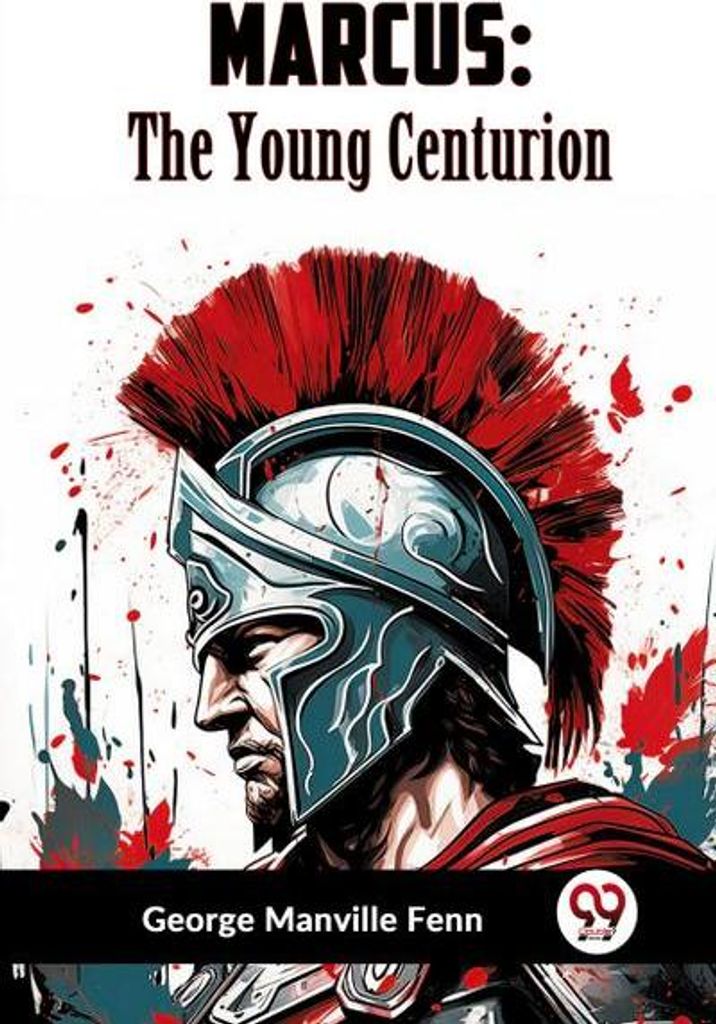 Marcus: The Young Centurion