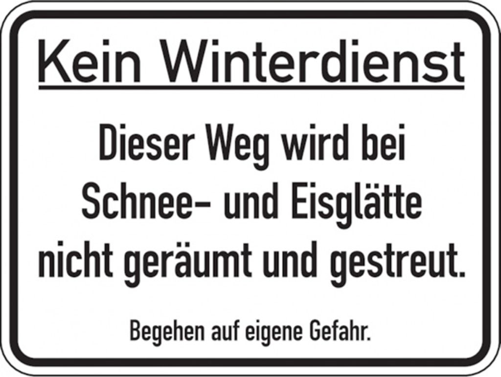Dreifke Hinweisschild, Kein Winterdienst - Begehen auf eigene - 400x300x2 mm...