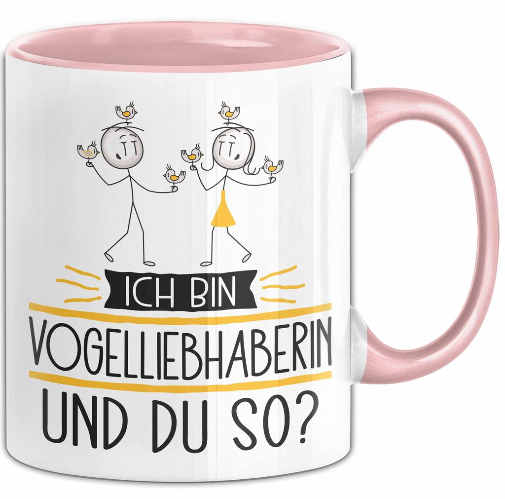 Vogelliebhaberin Tasse Geschenk Ich Bin Vogelliebhaberin Und Du So Geschenkidee Lustiger Spruch Becher (Rosa)