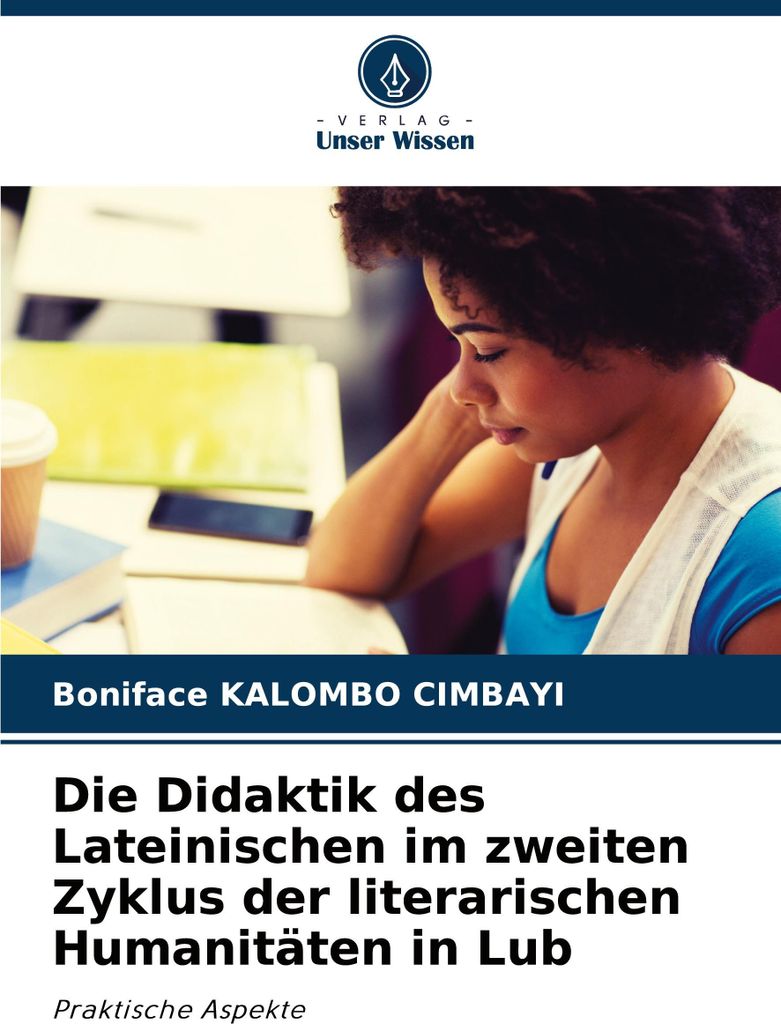 Die Didaktik des Lateinischen im zweiten Zyklus der literarischen Humanitäten in Lub