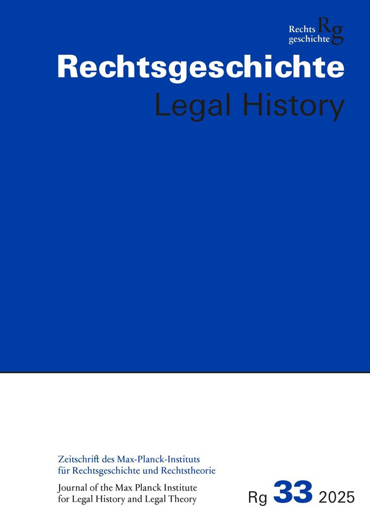 Rechtsgeschichte -Legal History (RG) Band 33, 2025