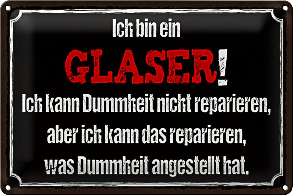 Blechschild Spruch 40x30cm ich bin Glaser kann reparieren