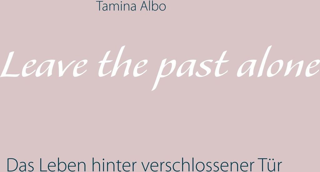 Leave the Past Alone