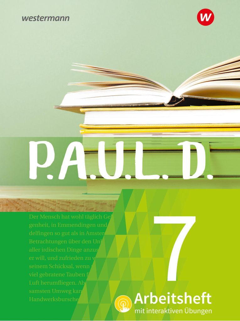 P.A.U.L. D. (Paul) 7. Arbeitsheft interaktiven Übungen. Für Gymnasien und Gesamtschulen - Neubearbeitung