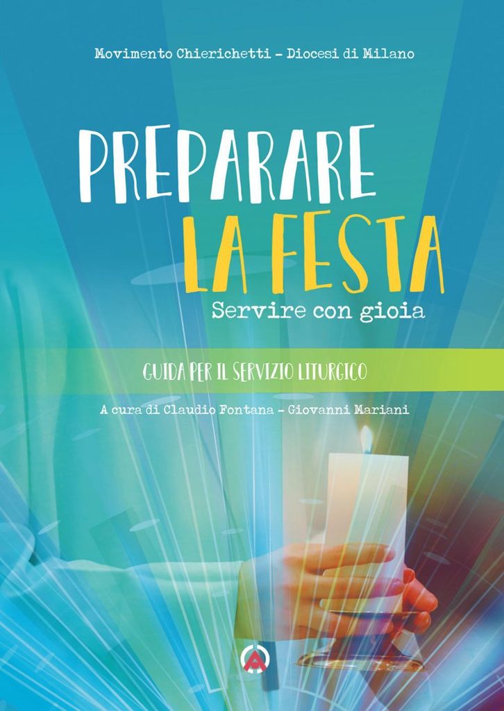 Preparare la festa. Servire con gioia