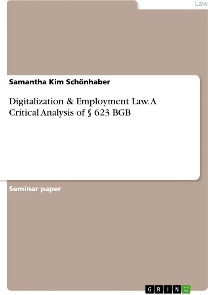 Digitalization & Employment Law. A Critical Analysis of § 623 BGB