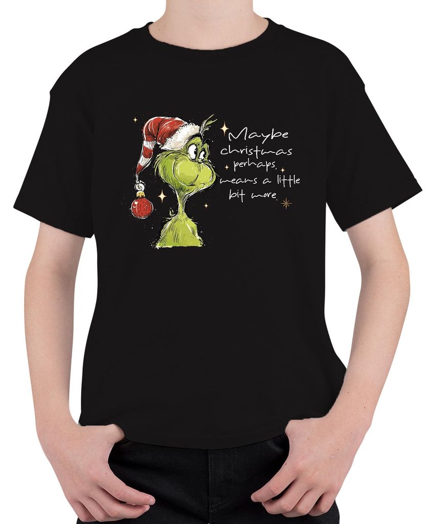 Maybe Christmas means a little bit more Grinch Weihnachten lustig Uni Kinder T-Shirt, Schwarz, 104