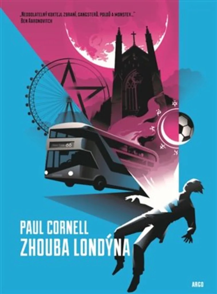 Zhouba Londýna de Paul Cornell - Roman de Fantasy Urbaine Policière
