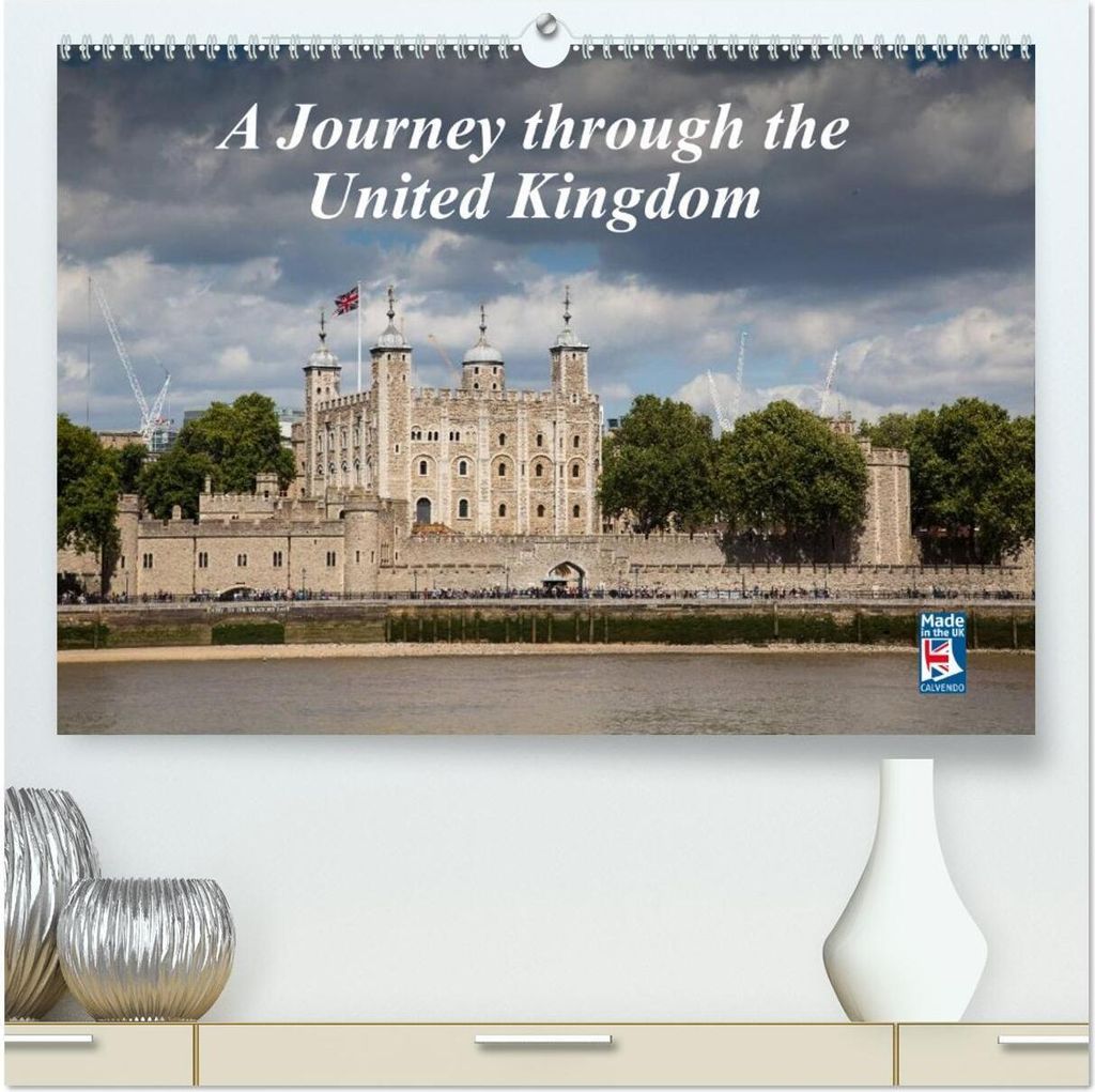 A Journey through the United Kingdom (High Quality Premium Wall Calendar 2026 DIN A2 landscape),CALVENDO 12 Month Wall Calendar