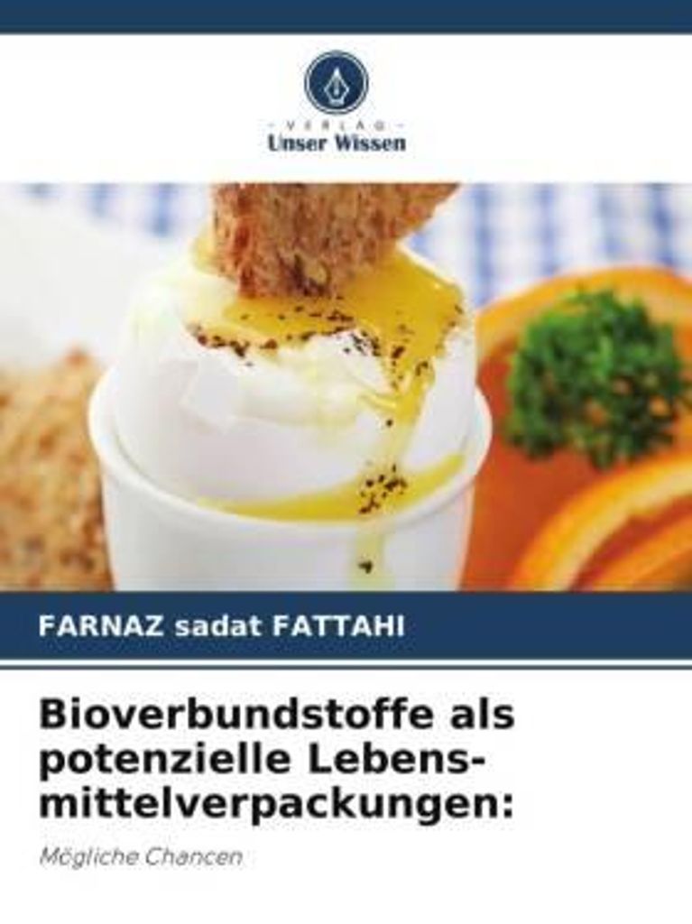 Bioverbundstoffe als potenzielle Lebens-mittelverpackungen: