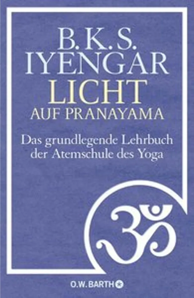 Licht auf Pranayama B.K.S. Iyengar - Guide Complet du Souffle Yoga