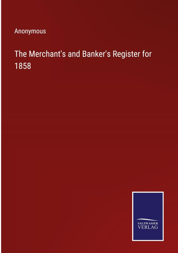 The Merchant's and Banker's Register for 1858