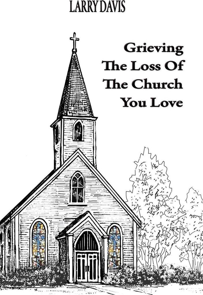Grieving The Loss Of The Church You Love