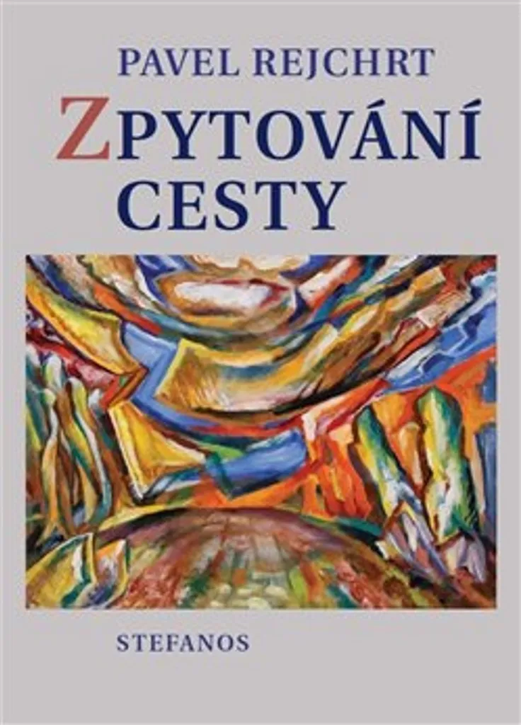 Zpytování cesty | Guide de réflexion spirituelle par Pavel Rejchrt