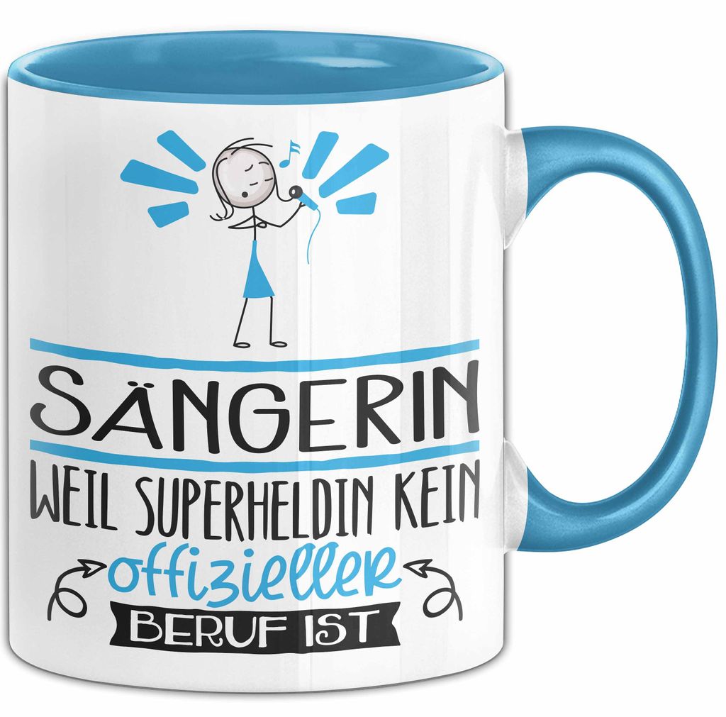 Sängerin Geschenk Tasse Lustiger Spruch Sängerin Weil Superheldin Kein Offizieller Beruf Ist Geschenkidee (Blau)