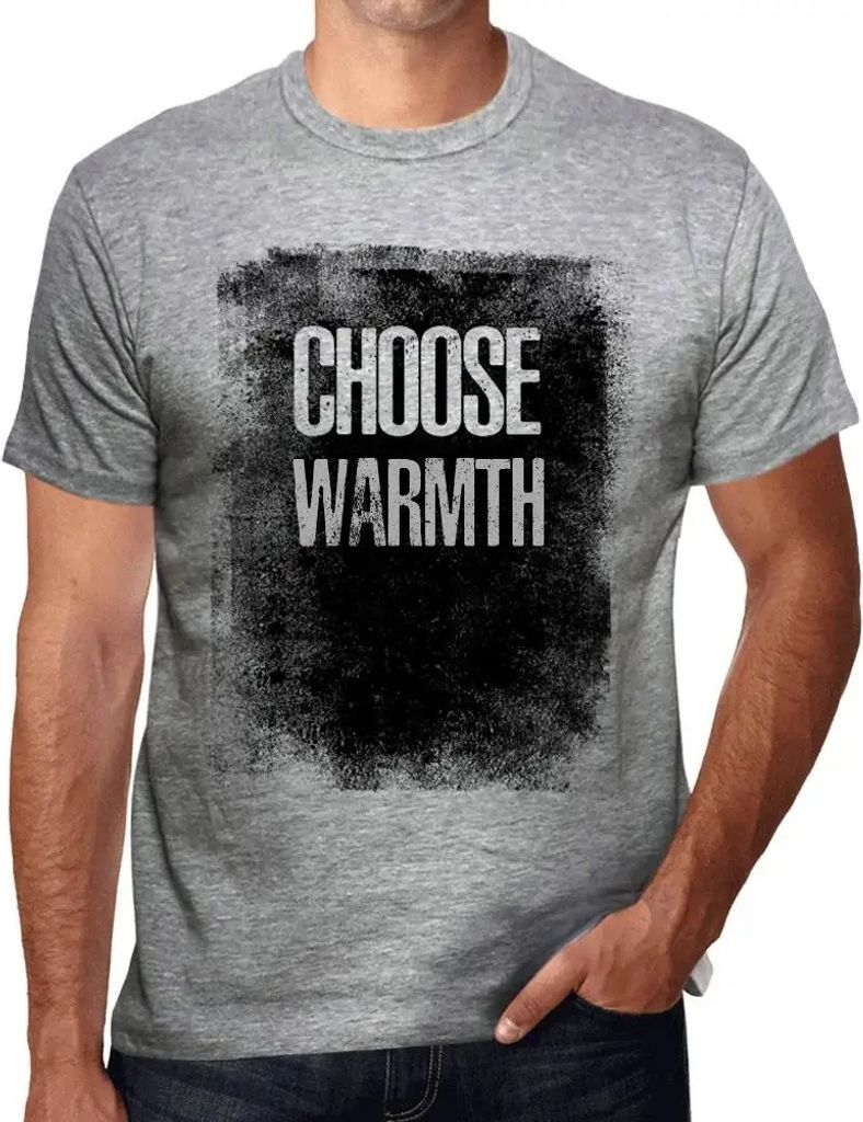 Herren Grafik T-Shirt Wählen Sie Wärme – Choose Warmth – Öko-Verantwortlich Vintage Jahrgang Kurzarm Lustige Druck Geburtstag Geschenk Mann