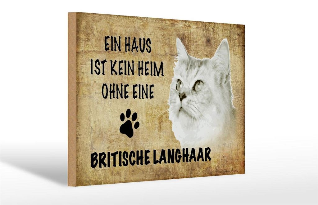 Holzschild Spruch 30x20cm britische Langhaar ohne kein Heim Produktbild 