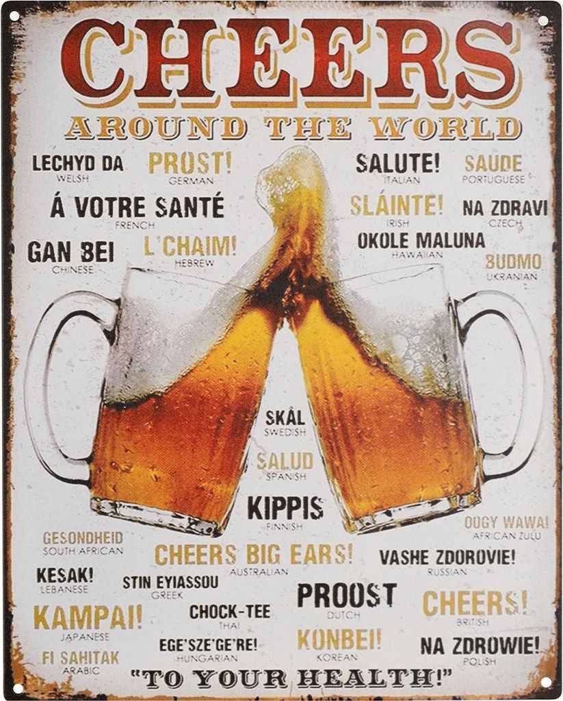 Moritz Blechschild 20 x 25 cm Cheers Around The World Trinksprüche Deko Metallschild Retro Vintage Retro Sprüche lustig