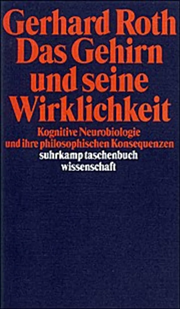 Das Gehirn und seine Wirklichkeit - Livre de neurosciences de 350 pages