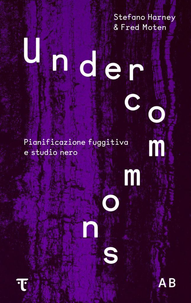 Harney, S: Undercommons. Pianificazione fuggitiva e studio n